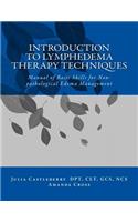 Introduction to Lymphedema Therapy Techniques