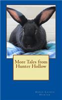 More Tales from Hunter Hollow