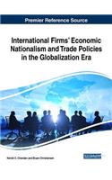 International Firms' Economic Nationalism and Trade Policies in the Globalization Era