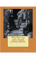 Who Was Lost and is Found (1894) NOVEL