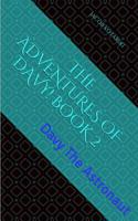 The Adventures of Davy! Book 2: Davy the Astronaut