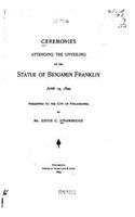 Ceremonies Attending the Unveiling of the Statue of Benjamin Franklin, June