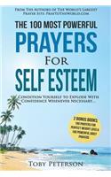 Prayer the 100 Most Powerful Prayers for Self Esteem 2 Amazing Books Included to Pray for Perfect Weight Loss & Daily Prayers: Condition Yourself to Explode with Confidence Whenever Necessary