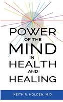 Power of the Mind in Health and Healing