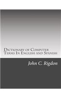 Dictionary of Computer Terms In English and Spanish