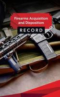 Firearms Acquisition and Disposition Record Book Journal