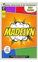 Superhero Madelyn: A 6 x 9 Lined Journal