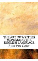 The Art of Writing & Speaking the English Language