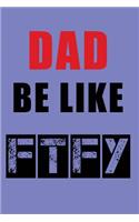 Dad Be Like Ftfy: Lined Notebook Journal To Write In