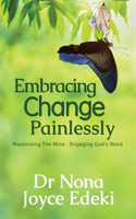 Embracing Change Painlessly
