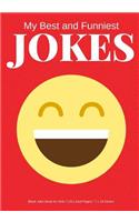 My Best and Funniest Jokes: Create Your Own Joke Book / 125 Lined Pages / Red(Blank Joke Book for Kids)