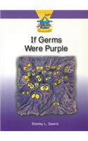 If Germs Were Purple