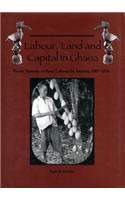 Labour, Land and Capital in Ghana