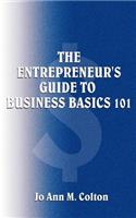 Entrepreneur's Guide to Business Basics 101