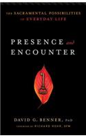 Presence and Encounter