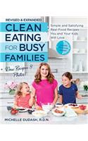 Clean Eating for Busy Families, Revised and Expanded