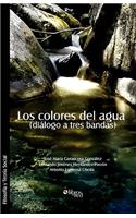 Los Colores del Agua (Dialogo a Tres Bandas)