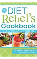 Diet Rebel's Cookbook
