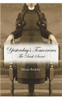Yesterday's Tomorrows: The Dark Secret