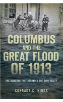 Columbus and the Great Flood of 1913: The Disaster That Reshaped the Ohio Valley