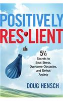 Positively Resilient