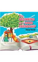 The Beginning of a Good Friendship