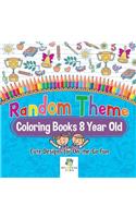 Random Theme Coloring Books 8 Year Old Cute Designs for On-the-Go Fun