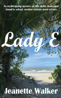 Lady E: As an intriguing mystery on this idyllic Australian island is solved, another sinister event occurs