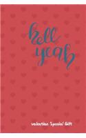 Hell yeah The Couples Journal Special Gift: Lined valentine's day personalized / Valentine Diary Gift, 120 Pages, 6x9, Soft Cover, Glossy Finish