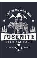 Yosemite National Park Home of The Black Bear ESTD 1890 Preserve Protect
