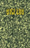 Gym Log: Green Camo Training Exercise Planner With Fitness Workout And Equipment Tracker Journal Small Size Book Military Camouflage Design Cover