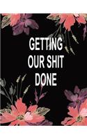 Getting Our Shit Done