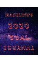 Madeline's 2020 Goal Book: 2020 New Year Planner Goal Journal Gift for Madeline / Notebook / Diary / Unique Greeting Card Alternative