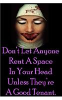 Don't Let Anyone Rent A Space In Your Head Unless They're A Good Tenant.: Funny Quote Spiral Notebook / Journal Family Gift To Do Lists & keeping notes, Appreciation Gifts for Friends: Blank lined journal diary notebook Si