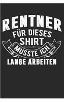 Rentner Für Dieses Shirt Musste Ich Lange Arbeiten