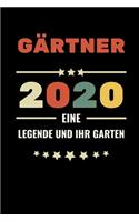 Gärtner 2020 Eine Legende Und Ihr Garten: A5 Notizbuch TAGEBUCH für Hobby Gärtner - Geschenkidee für Freunde, Papa, Mama, Oma, Opa- Gartenplaner - Garten - Gartenliebhaber - Schrebergarten