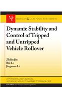 Dynamic Stability and Control of Tripped and Untripped Vehicle Rollover