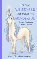 It’s Your Weirdness that Makes You Wonderful