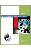 The Ki to Aikido - A Practical Spirit Guide: Your Guide To Understanding Ki