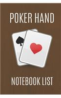 Poker Hand Notebook List: Note And Track All Your Texas Holdem Poker Good And Winning Hands, Create Poker List History, Own Rules And Improve Your Hand Reading (Brown, 6 x 9,