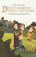 Defensores de la Tierra de los Sueños: Custodios de la Armadura Dorada(1 Defensores de la Tierra de los Sueños)