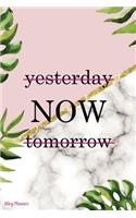 Yesterday Now Tomorrow