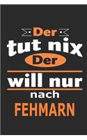 Der tut nix Der will nur nach Fehmarn