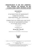 Interoperability in the next administration: assessing the derailed 700 MHz D block public safety spectrum auction