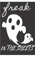 freak in the sheets: Happy Halloween Journal: Halloween Characters Notebook, Blank Journal Halloween decorations, 100 lined pages with image Happy Halloween