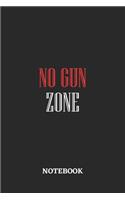 No Gun Zone Notebook: 6x9 inches - 110 dotgrid pages - Greatest Believe Justice Faith Journal - Gift, Present Idea