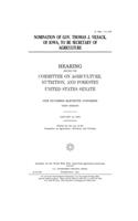 Nomination of Gov. Thomas J. Vilsack, of Iowa, to be Secretary of Agriculture: hearing before the Committee on Agriculture, Nutrition, and Forestry, United States Senate, One Hundred Eleventh Congress, first session, January 14