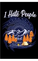 I hate people: Hiking Log book Journal To Write In, Keep Track Of Your Hikes, Trail Log Book, Hiking shoes, Hiking Journal, Hiking Log Book, Hiking Gifts, 6" x 9" 