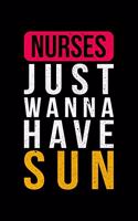 Nurses Just Wanna Have Sun
