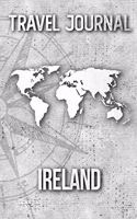 Travel Journal Ireland: Travel Diary and Planner - Journal, Notebook, Book, Journey - Writing Logbook - 120 Pages 6x9 - Gift For Backpacker